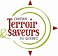 Certifié : Terroir et saveurs du Québec Certifié : Terroir et saveurs du Québec